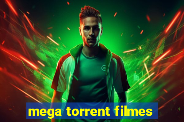 mega torrent filmes